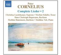 Landshamer:Schafer:Begemann - Cornelius: Complete Lieder Volume 2