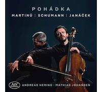 Mathias Johansen; Andreas Hering - Pohadka: Works By Martinu, Schumann, Janacek