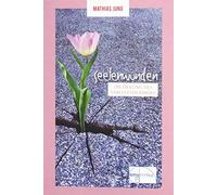 Mathias Jung Seelenwunden: Die Heilung des verletzen Kindes (Paperback)