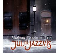 Mathias Landaeus Trio - Jul Pa Jazzvis