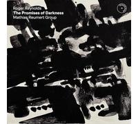 Mathias Reumert Group - Roger Reynolds: The Promises of Darkness