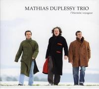 Mathias Trio Duplessy - L'hermite Voyageur