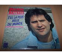 Mathieu Battesti - T'es La Plus Belle Du Monde / C'est Pas Pour Dire - 45 tours 7"