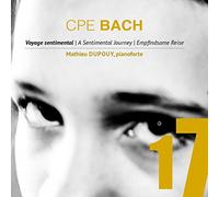 Mathieu Dupouy - CPE Bach: Voyage Sentimental / A Sentimental Journey / Empfindsame Reise