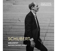 Mathieu Gaudet - Schubert: Melodist
