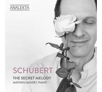 Mathieu Gaudet - Schubert: The Secret Melody