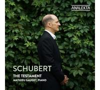 Mathieu Gaudet - Schubert: The Testament