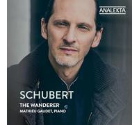 Mathieu Gaudet - Schubert: The Wanderer