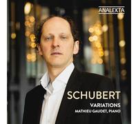 Mathieu Gaudet - Schubert: Variations