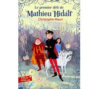Mathieu Hidalf 1/Le premier defi de Mathieu Hidalf (Folio Junior)