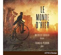 Mathieu Lussier & Francis Perron - Le Monde D'hier