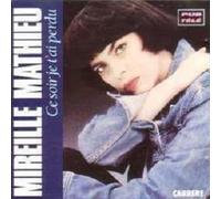 Mathieu, Mireille - Ce Soil Je T'Ai Perdu