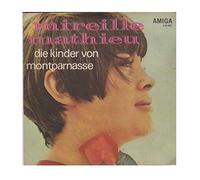 MATHIEU, Mireille - Die Kinder vom Montparnasse / Es geht mir gut Cherie / 4 50 852