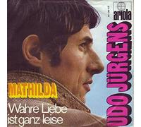 Mathilda / Wahre Liebe ist ganz leise