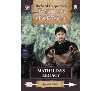 Mathilda's Legacy: from Richard Carpenter's Robin of Sherwood
