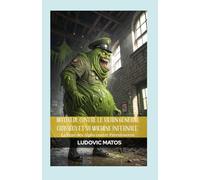 Mathilde contre le vilain général Crasseux et sa machine infernale. (La ligue des Alpha contre Parentosaurus)