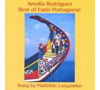 Mathilde Larguinho - Amalia Rodriguez: The Best of Fado Portuguese