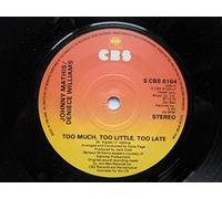 Mathis, Johnny & Deniece Williams - Johnny Mathis / Deniece Williams: Too Much Too Little Too Late 7" CBS SCBS 6164