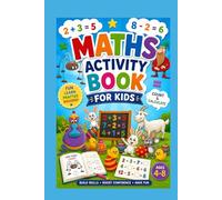 Maths Activity Book for Kids: Fun Counting, Addition, Subtraction, Puzzles & Learning Games for Ages 4-8: Interactive Math Exercises Early Learning Practice Workbook for Preschool & Kindergarten Kids