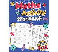 Maths Activity Workbook For Kids Ages 8-12 | Addition, Subtraction, Multiplication, Division, Decimals, Fractions, Percentages, and Telling the Time | ... 5, 6, 7 and 8 | KS2 | Large Print | Paperba