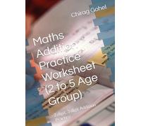 Maths Addition Practice Worksheet (2 to 5 Age Group): 2 digit, 3 digit Addition Practice