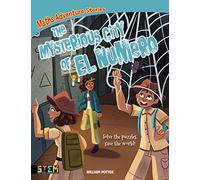 Maths Adventure Stories: The Mysterious City of El Numero: Solve the Puzzles, Save the World! (Maths Adventure Stories)