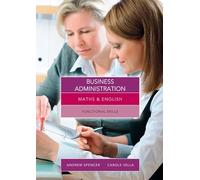Maths and English for Business Administration : Functional Skills