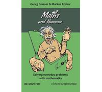 Maths and Humour: Solving everyday problems with mathematics (Edition Angewandte)