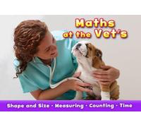 Maths at the Vet's (Maths at Work)
