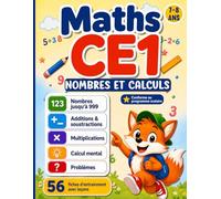 Maths CE1 - Nombres et calculs: Additions, soustractions, multiplications, nombres, calcul mental et problèmes - 56 fiches avec corrigés