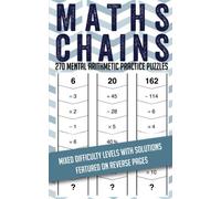 Maths Chains: 270 mental arithmetic practice puzzles