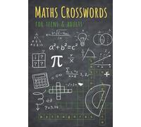 Maths Crosswords: Maths Crosswords for Teens and Adults | Maths Vocabulary, Terms & Concepts Through Crosswords | 6×9 inches, 47 Puzzles, Solutions Included