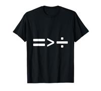Maths Equals Sign is Greater than Divide Social Equality T-Shirt