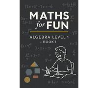 Maths for Fun - Algebra Level 1