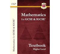 Maths for GCSE and IGCSE® Textbook: Higher - includes Answers (CGP GCSE Maths)