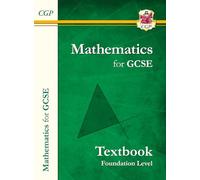 Maths for GCSE Textbook: Foundation - includes Answers: for the 2025 and 2026 exams (CGP GCSE Maths)
