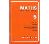 Maths for Practice and Revision: Bk. 5 by Robson, Peter (May 1, 1990) Paperback
