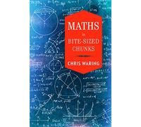 Maths in Bite-sized Chunks