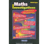 Maths Investigations : A Collection of Open-ended Tasks