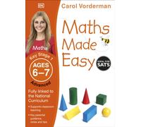 Maths Made Easy: Advanced, Ages 6-7 (Key Stage 1) : Supports the National Curriculum, Maths Exercise Book