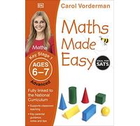 Maths Made Easy: Advanced, Ages 6-7 (Key Stage 1)