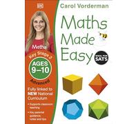 Maths Made Easy – Advanced: Ages 9-10 (Key Stage 2) – National Curriculum – Dorling Kindersley
