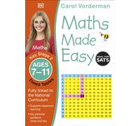Maths Made Easy: Times Tables, Ages 7-11 (Key Stage 2) : Supports the National Curriculum, Maths Exercise Book