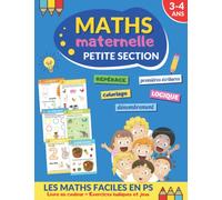 Maths maternelle petite section: Livre pour les enfants de 3-4 ans | cahier éducatif en couleur | 40 pages d'exercices ludiques et de jeux pour les ... logique, nombres, repérage, labyrinthes...