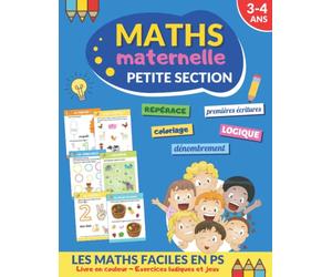 Maths maternelle petite section: Livre pour les enfants de 3-4 ans | cahier éducatif en couleur | 40 pages d'exercices ludiques et de jeux pour les ... logique, nombres, repérage, labyrinthes...