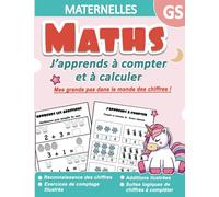 Maths Maternelles GS : J'apprends à compter et à calculer | Mes grands pas dans le monde des chiffres ! Reconnaissance des chiffres, Exercices de ... suites logiques de chiffres à compléter