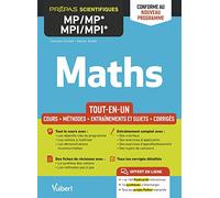 Maths MP/MP*-MPI/MPI* - Tout-en-un - Conforme à la nouvelle réforme: Cours - Synthèse - Méthodes détaillées - Exercices et sujets corrigés