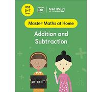 Maths - No Problem! Addition and Subtraction, Ages 5-7 (Key Stage 1): (Master Maths At Home)