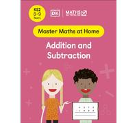 Maths - No Problem! Addition and Subtraction, Ages 8-9 (Key Stage 2): (Master Maths At Home)