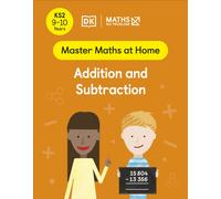 Maths - No Problem! Addition and Subtraction, Ages 9-10 (Key Stage 2): (Master Maths At Home)